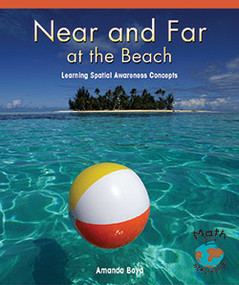 Near and Far at the Beach (Learning Spatial Awareness Concepts) by Amanda Boyd, 9780823989119