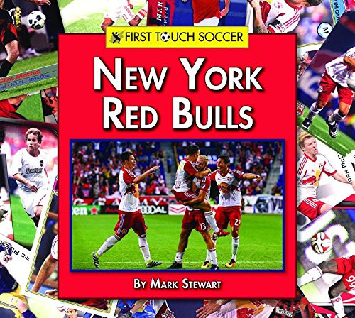 New York Red Bulls by Mark Stewart, 9781599538655