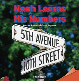 Noah Learns His Numbers (Number Names and Count Sequence) by Leslie Wyatt, 9781477719763