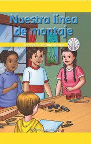 Nuestra línea de montaje: Trabajar al mismo tiempo (Our Assembly Line: Working at the Same Time) - 9781538358634 by Theresa Morlock, 9781538358634