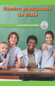 Nuestro presupuesto de clase: Comprobar tu trabajo (Our Class Budget: Checking Your Work) by Simone Braxton, 9781538356302