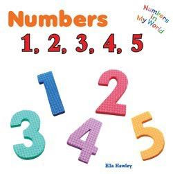 Numbers 1, 2, 3, 4, 5 by Ella Hawley, 9781435893245