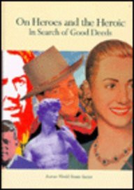 On Heroes and the Heroic (In Search of Good Deeds) by Patra McSharry Sevastiades, 9780823913848