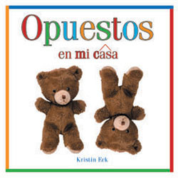 Opuestas en mi casa by Kristin Eck, 9781404275867