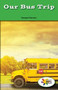 Our Bus Trip by Denzel T. Carter, 9781499497182