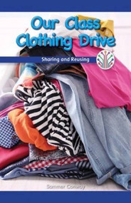 Our Class Clothing Drive (Sharing and Reusing) by Sommer Conway, 9781538351727