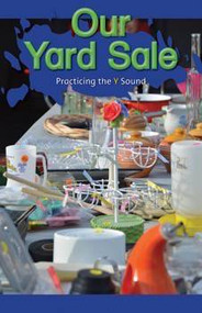 Our Yard Sale (Practicing the Y Sound) by Isabella Garcia, 9781508132141