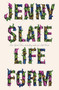 Lifeform by Jenny Slate, 9780316263931