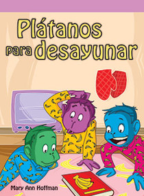 Plátanos para desayunar (Bananas for Breakfast) (Spanish Edition) by Mary Ann Hoffman, 9781404270367