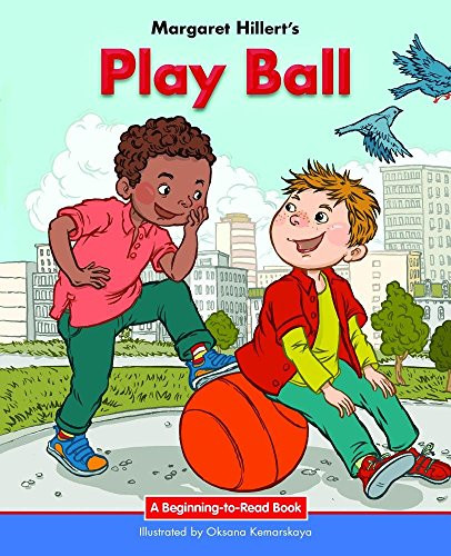 Play Ball - 9781599538198 by Margaret Hillert, Oksana Kemarskaya, 9781599538198