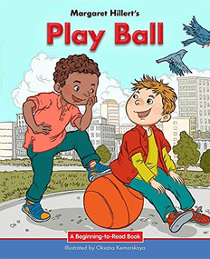 Play Ball - 9781603579810 by Margaret Hillert, Oksana Kemarskaya, 9781603579810