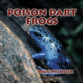 Poison Dart Frogs - 9781404255715 by Doug Wechsler, 9781404255715