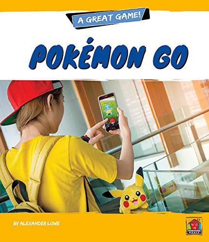 Pokémon Go! by Alexander Lowe, 9781684046027