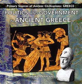 Politics and Government in Ancient Greece - 9780823989393 by Melanie Apel, 9780823989393