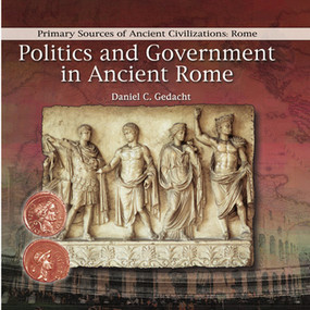 Politics and Government in Ancient Rome - 9780823989485 by Daniel C. Gedacht, 9780823989485