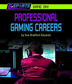 Professional Gaming Careers by Sue Bradford Edwards, 9781599538907