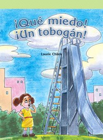 Qué miedo! ¡Un tobogán! (The Scary Slide) by Laurie Chilek, 9781404272910
