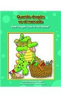 Querido dragón va al mercado / Dear Dragon Goes to the Market - 9781603575539 by Margaret Hillert, David Schimmell, 9781603575539