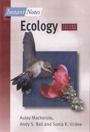 BIOS Instant Notes in Ecology by Aulay Mackenzie, Andy Ball, Sonia Virdee, 9781859962572