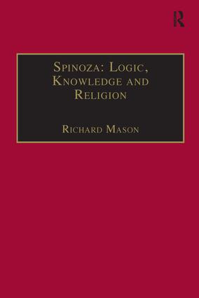 Spinoza: Logic, Knowledge and Religion - 9781138275980 by Richard Mason, 9781138275980