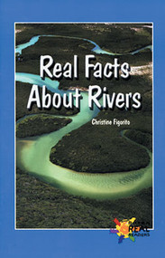 Real Facts About Rivers by Christine Figorito, 9780823981236