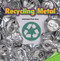 Recycling Metal (Understand Place Value) by Celeste Bishop, 9781477748510