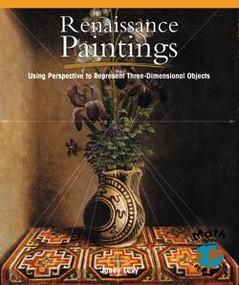 Renaissance Paintings (Using Perspective to Represent Three-Dimensional Objects) - 9781404252202 by Janey Levy, 9781404252202