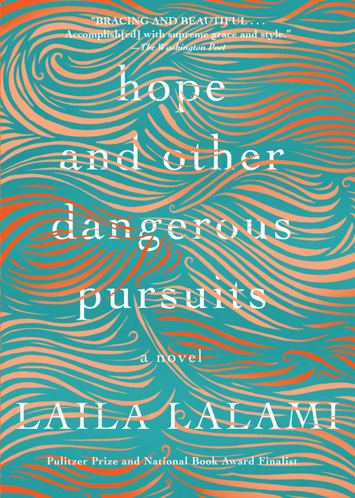 Hope and Other Dangerous Pursuits by Laila Lalami, 9781616207502