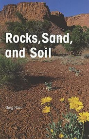 Rocks, Sand, and Soil by Greg Roza, 9781404258099
