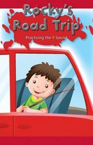 Rocky's Road Trip (Practicing the R Sound) by Rafael Moya, 9781508130987