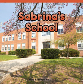 Sabrina's School by Mary Elizabeth Holtz, 9781448887194