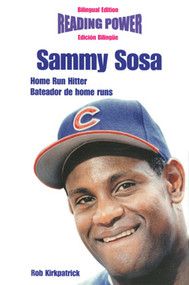 Sammy Sosa (Bilingual Edition) by Rob Kirkpatrick, 9781404275416