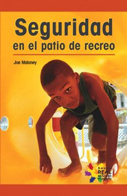 Seguridad en el patio de recreo (Safety at the Playground) by Joe Maloney, 9781404274532