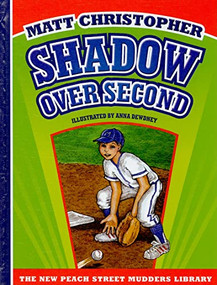 Shadow over Second by Matt Christopher, Anna Dewdney, 9781599533209