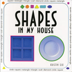 Shapes in My House by Kristin Eck, 9781404226999