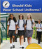 Should Kids Wear School Uniforms? by Janie Havemeyer, 9781599539294