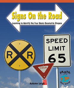 Signs on the Road (Learning to Identify the Four Basic Geometric Shapes) by Autumn Leigh, 9780823988570