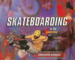 Skateboarding in the X Games - 9781404255432 by Christopher Blomquist, 9781404255432