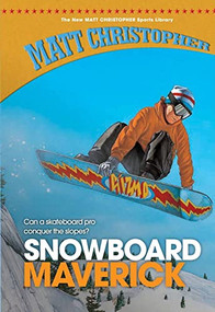 Snowboard Maverick by Matt Christopher, 9781599531168