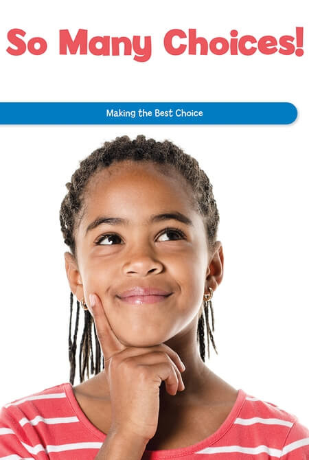 So Many Choices! (Making the Best Choice) by Rosie McKee, 9781725355996