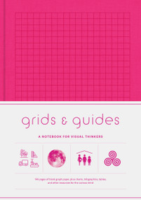 Grids & Guides (Pink) (A Notebook for Visual Thinkers) by Chronicle Books, 9781797232164