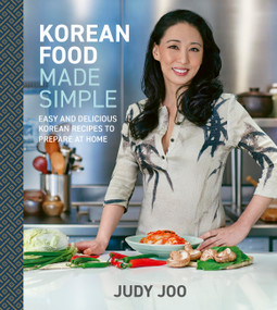 Korean Food Made Simple (Easy and Delicious Korean Recipes to Prepare at Home) by Judy Joo, 9781836001577