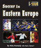 Soccer in Eastern Europe by Mike Kennedy, 9781599534459