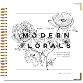 How To Draw Modern Florals (An Introduction To The Art of Flowers, Cacti, and More) by Alli Koch, Paige Tate & Co., 9781944515508