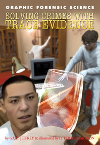 Solving Crimes with Trace Evidence - 9781404214323 by Gary Jeffrey, Peter Richardson, 9781404214323
