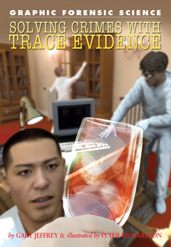 Solving Crimes with Trace Evidence - 9781404214323 by Gary Jeffrey, Peter Richardson, 9781404214323