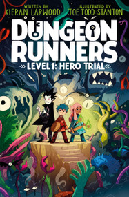 Dungeon Runners: Hero Trial - 9798887771410 by Kieran Larwood, Joe Todd Stanton, 9798887771410