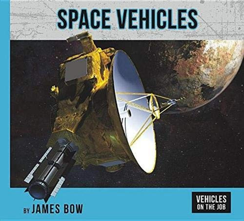 Space Vehicles - 9781599539416 by James Bow, 9781599539416
