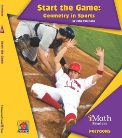 Start the Game: Geometry in Sports by John Perritano, 9781599535630