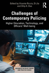 Challenges of Contemporary Policing (Higher Education, Technology, and Officers' Well-Being) by Vicente Riccio, Di Jia, Dilip K. Das, 9781032589671